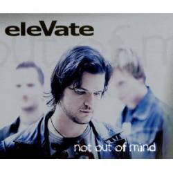 EleVate : Not Out Of Mind